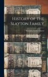 Anonymous - History of the Slayton Family: Biographical and Genealogical