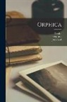 Jenó Ábel, Orpheus, Proclus - Orphica