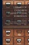 Library of Congress, Library of Congress Catalog Division, Library of Congress Classification DIV - Library Of Congress Classification Schedules