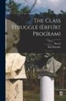 Wm E. B. Bohn, Karl Kautsky - The Class Struggle (Erfurt Program)