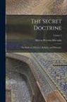 Helena Petrovna Blavatsky - The Secret Doctrine: The Synthesis of Science, Religion, and Philosophy; Volume 3