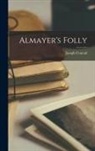 Joseph Conrad - Almayer's Folly