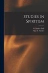 G. Stanley Hall, Amy E. Tanner - Studies in Spiritism