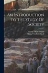 Albion Woodbury Small, George Edgar Vincent - An Introduction To The Study Of Society