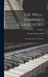 Johann Sebastian Bach - The Well-tempered Clavichord: Forty-eight Preludes And Fugues; Volume 1