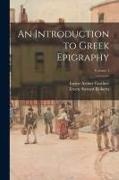 Ernest Arthur Gardner, Ernest Stewart Roberts - An Introduction to Greek Epigraphy; Volume 1