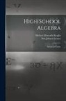 Nels Johann Lennes, Herbert Ellsworth Slaught - High School Algebra: Advanced Course