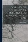 Maria Graham - Diario de su Residencia en Chile (1822) y de su Viaje al Brasil (1823)