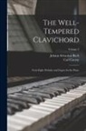 Johann Sebastian Bach, Carl Czerny - The Well-Tempered Clavichord: Forty-Eight Preludes and Fugues for the Piano; Volume 2