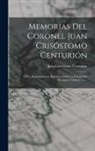 Juan Crisóstomo Centurión - Memorias Del Coronel Juan Crisóstomo Centurión: Ó Sea Reminiscencias Históricas Sobre La Guerra Del Paraguay, Volumes 3-4
