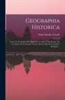 Pedro Murillo Velarde - Geographia Historica: Tomo Vii, De Persia, Del Mogól, De La India, Y Sus Reynos, De La China, De La Grande Tartaria, De Las Islas De La Indi