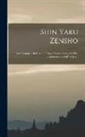 Anonymous - Shin Yaku Zensho: (new Testament In Romaji) Being A Transliteration Of The Japanese Authorized Version