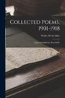 Walter de la Mare - Collected Poems, 1901-1918: Songs of Childhood. Peacock Pie