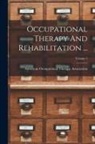 American Occupational Therapy Associa - Occupational Therapy And Rehabilitation ...; Volume 1