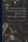 R. &amp;. Sons Mfg Co [From Ol Wallace - A Catalogue Of Sterling Silver With The Wallace Stamp