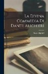 Dante Alighieri - La Divina Commedia Di Dante Alighieri