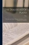Plato - The Dialogues Of Plato: Charmides. Lysis. Laches. Protagoras. Euthydemus. Cratylus. Phaedrus. Ion. Symposium