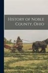 Anonymous - History of Noble County, Ohio