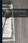 Heinrich Heine - Buch der Lieder