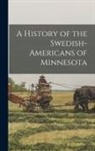 Anonymous - A History of the Swedish-Americans of Minnesota
