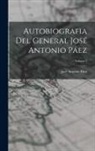 José Antonio Páez - Autobiografia Del General José Antonio Páez; Volume 2