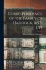 Edward Maunde Thompson - Correspondence of the Family of Haddock, 1657-1719