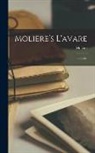 Molière - Molière's L'avare: Comédie