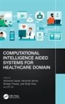 Akshansh (Bareilly College Gupta, Akshansh Gupta, CT Lin, Mukesh Prasad, Jyoti Singh Kirar, Hanuman Verma - Computational Intelligence Aided Systems for Healthcare Domain
