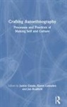 Jackie Lumsden Goode, Jan Bradford, Jackie Goode, Goode Jackie, Karen Lumsden, Lumsden Karen - Crafting Autoethnography
