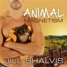 Jill Shalvis, Karen White - Animal Magnetism Lib/E (Audio book)