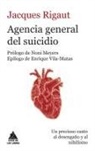 Sarai Herrera, Jacques Rigaut, Enrique Vila-Matas - Agencia general del suicidio