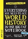 Editors of Brain Quest, Workman Publishing, Editors of Brain Quest, Ximena Vengoechea, Workman Publishing, Workman Publishing Editors of Brain Quest - Everything You Need to Ace World History in One Big Fat Notebook,