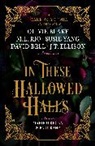Olivie Blake, J. T. Ellison, Paul Kane, Kane Paul, Marie O'Regan, M. L. Rio... - In These Hallowed Halls