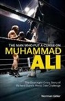 Norman Giller - The Man Who Put a Curse on Muhammad Ali