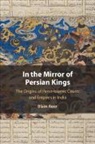 Blain Auer, Blain (Universite De Lausanne Auer, Auer Blain - In the Mirror of Persian Kings
