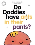 Fransie Frandsen, Fransie Frandsen - Do Daddies have Ants in their Pants?