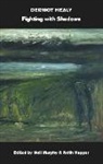 Dermot Healy, Keith Hopper, Neil Murphy - Fighting With Shadows