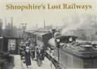 David James - Shropshire's Lost Railways