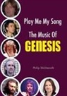 Philip Stichtenoth - Play Me My Song - The Music of Genesis
