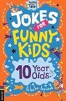 Josephine Southon, Author TBC, Andrew Pinder - Jokes for Funny Kids: 10 Year Olds