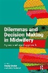 Kenda Hubbard Crozier, Kenda Crozier, Crozier Kenda, Julia Hubbard, Hubbard Julia - Dilemmas and Decision Making in Midwifery