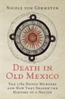 Nicole von Germeten, von Germeten Nicole von Germeten, Nicole von Germeten, Nicole (Oregon State University) Von Germeten - Death in Old Mexico