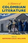 Raymond Leslie (University of California Williams, Raymond Williams, Raymond Leslie (University of California Williams, Williams Raymond Leslie - History of Colombian Literature