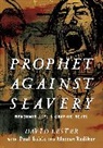 David Lester, David Lester, Paul Buhle, Buhle Paul, Marcus Rediker, Rediker Marcus - Prophet Against Slavery