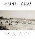 W H Bunting, W H Johnson Bunting, W. H. Bunting, Kevin Johnson, Johnson Kevin, Earle G Shettleworth... - Maine on Glass