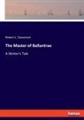 Robert L. Stevenson, Robert Louis Stevenson - The Master of Ballantrae