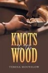 Teresa Hounslow - Knots in the Wood