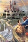 Bayard Taylor - Beauty and the Beast, and Tales of Home