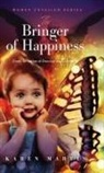 Karen Martin - The Bringer of Happiness