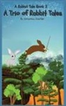 Johnathan Andrew Zoschke, Traci Zoschke - A Trio of Rabbit Tales